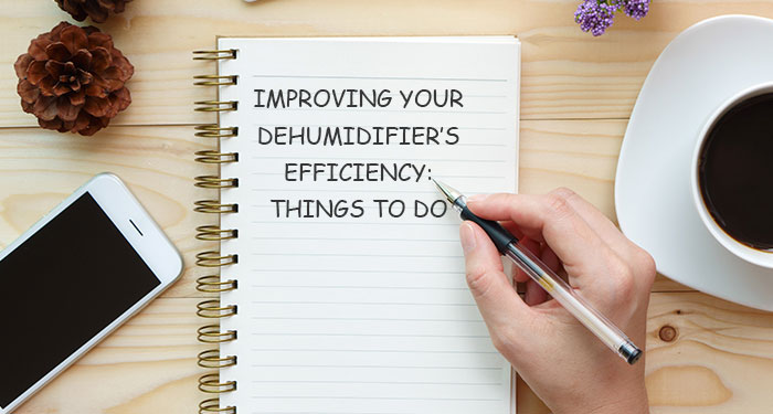 8 Things to Do When You Need to Improve Your Dehumidifier's Efficiency