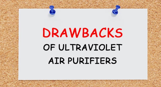 Drawbacks of ultraviolet air purifiers