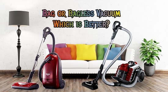 bag vs bagless vacuum cleaner: So, Which Type is Better?