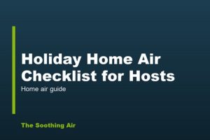 Holiday Home Air Checklist for Hosts Holiday Home Air Checklist for Hosts